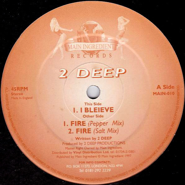 2 Deep - I Believe / Fire (MAIN-010) (1997)